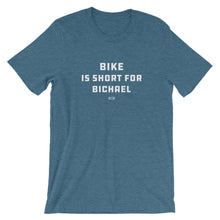 Bike is short for Bichael